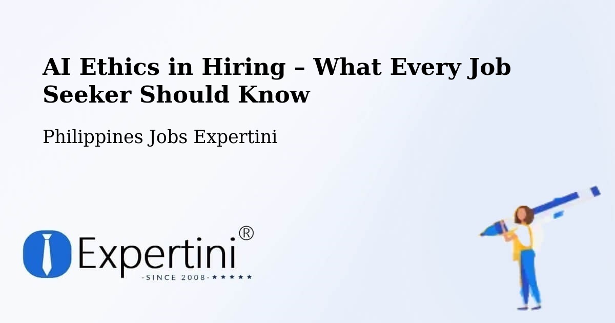 AI Ethics in Recruitment & Hiring – Guihing Proper - Guihing Proper, Philippines Jobs Expertini