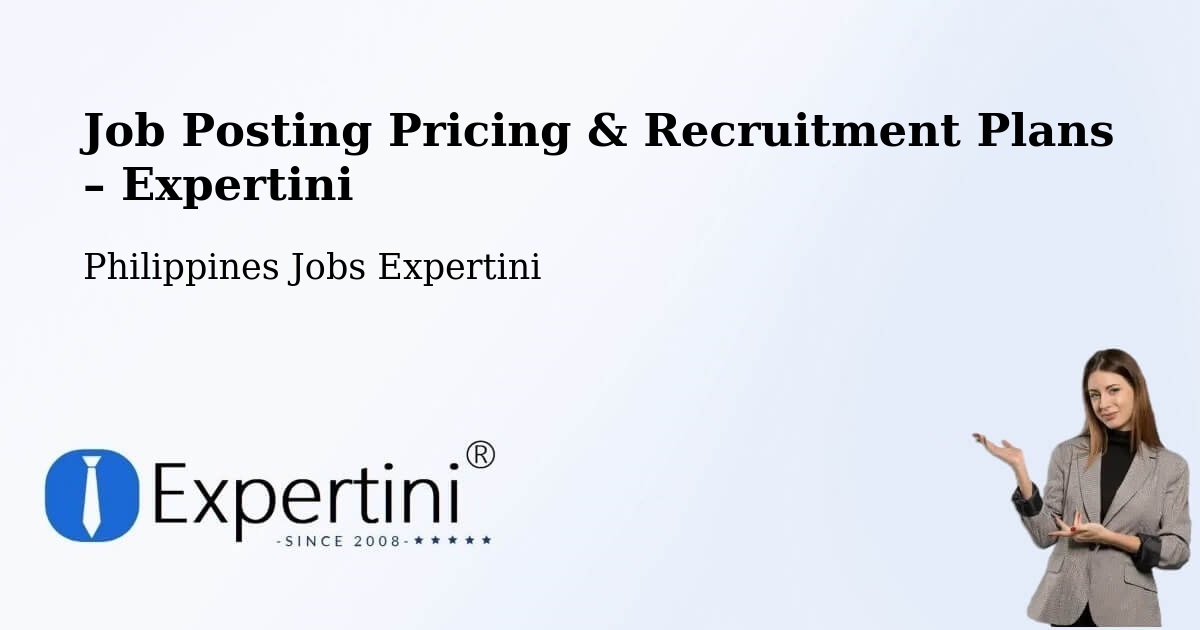 Job Posting Pricing & Recruitment Plans – Guihing Proper - Guihing Proper, Philippines Jobs Expertini